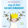 Bog Den Lille Prinsesse: Jeg Vil Ikke Vaske Haender